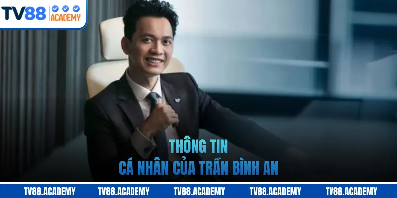 Thông tin cá nhân của Trần Bình An